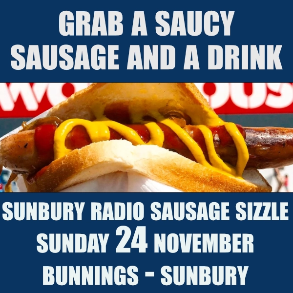 Sunbury Radio sausage sizzle Sunday 24 November.