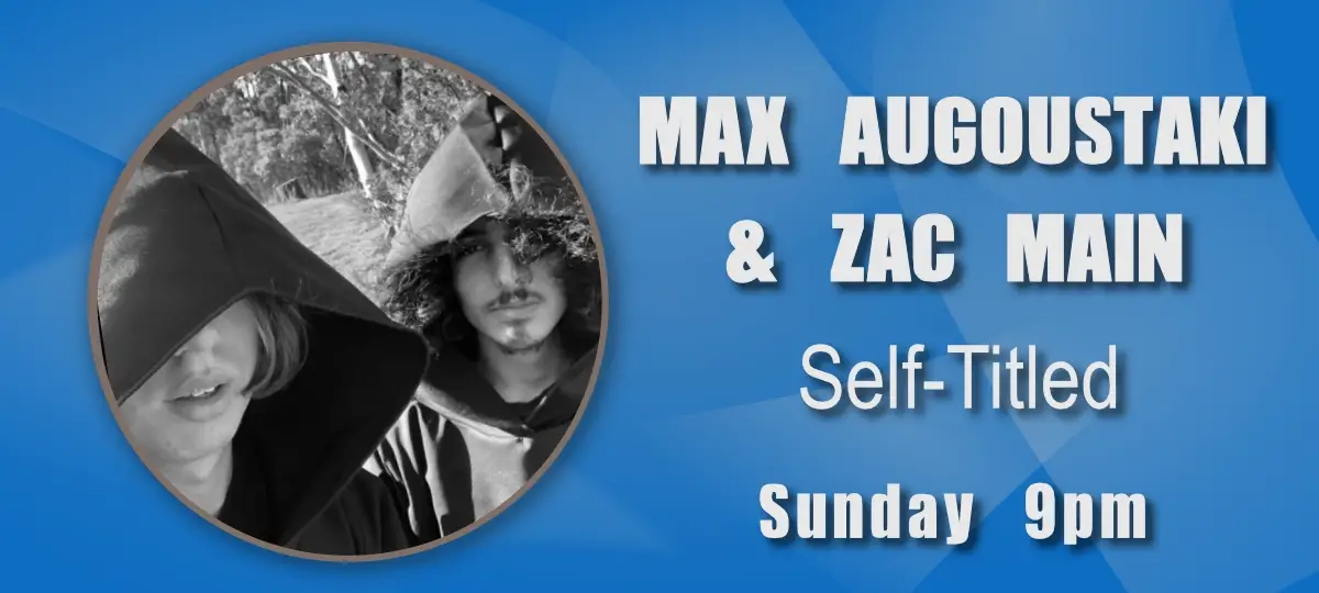 Max Augoustakis & Zac
Main.